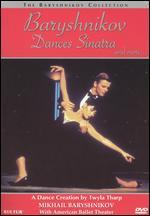Baryshnikov Dances Sinatra & More...