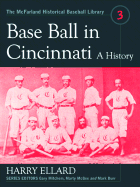 Base Ball in Cincinnati: A History
