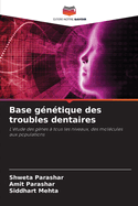 Base gntique des troubles dentaires