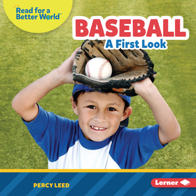Baseball: A First Look - Leed, Percy