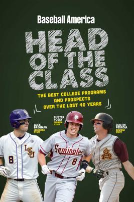 Baseball America's Head of the Class - The Editors at Baseball America (Creator)