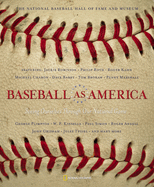 Baseball as America: Seeing Ourselves Through Our National Game