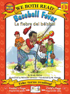 Baseball Fever-La Fiebre de Bisbol