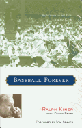 Baseball Forever: Reflections on 60 Years in the Game