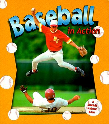 Baseball in Action - Dann, Sarah, and Crossingham, John