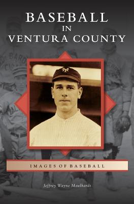 Baseball in Ventura County - Maulhardt, Jeffrey Wayne