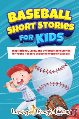 Baseball Short Stories For Kids - Gibbs, C