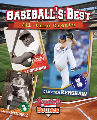 Baseballs Best: All Time Greats - Rivkin, Jennifer