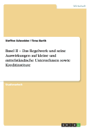 Basel II - Das Regelwerk und seine Auswirkungen auf kleine und mittelstndische Unternehmen sowie Kreditinstitute