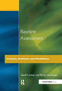 Baseline Assessment: Practice, Problems and Possibilities