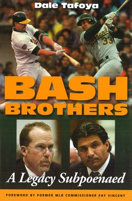 Bash Brothers: A Legacy Subpoenaed - Tafoya, Dale, and Vincent, Fay (Foreword by)