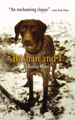 Bashan and I - Mann, Thomas, and Scheffauer, Herman George (Translated by)