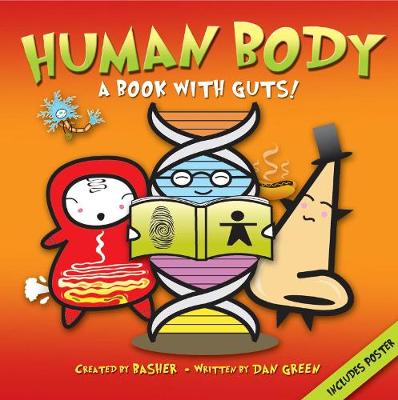 Basher Science: Human Body: A Book with Guts! - Basher, Simon (Illustrator), and Green, Dan