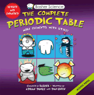 Basher Science: The Complete Periodic Table: All the Elements with Style!