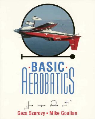 Basic Aerobatics - Szurovy, Geza