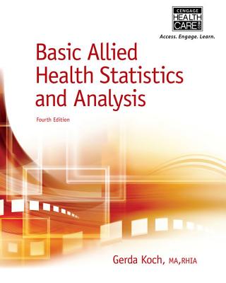 Basic Allied Health Statistics and Analysis, Spiral Bound Version - Koch, Gerda
