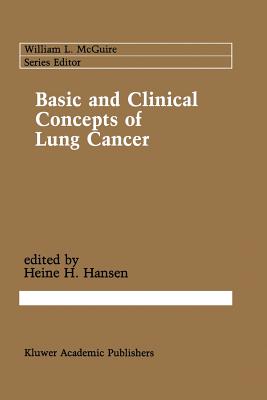 Basic and Clinical Concepts of Lung Cancer - Hansen, Heine H (Editor)