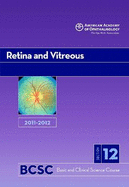 Basic and Clinical Science Course (BCSC) 2010-2011 Section 12: Retina and Vitreous