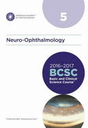 Basic and Clinical Science Course (BCSC): Neuro-Ophthalmology