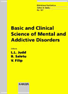 Basic and Clinical Science of Mental & Addictive Disorders: Neuroscience & Neuropharmacology East & West at the Beginning of the European Decade of Brain Research