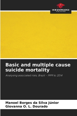 Basic and multiple cause suicide mortality - Borges Da Silva Jnior, Manoel, and O L Dourado, Giovanna