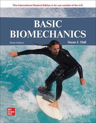 Basic Biomechanics ISE - Hall, Susan