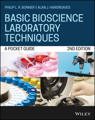 Basic Bioscience Laboratory Techniques: A Pocket Guide - Bonner, Philip L.R., and Hargreaves, Alan J.
