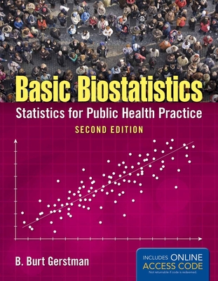 Basic Biostatistics: Statistics for Public Health Practice - Gerstman, B Burt