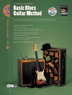 Basic Blues Guitar Method, Bk 2: A Step-By-Step Approach for Learning How to Play, Book & Enhanced CD - Hamburger, David
