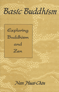Basic Buddhism: Exploring Buddhism and Zen