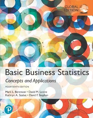 Basic Business Statistics, Global Edition - Berenson, Mark, and Levine, David, and Szabat, Kathryn