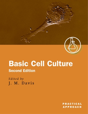 Basic Cell Culture - Davis, J M (Editor)