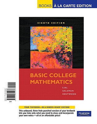 Basic College Mathematics, a la Carte - Lial, Margaret L, and Salzman, Stanley A, and Hestwood, Diana L