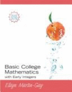Basic College Mathematics Early Integers (Hard Cover) - Martin-Gay, K Elayn, and Martin-Gay, Elayn