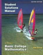 Basic College Mathematics Student Solutions Manual: A Text/Workbook