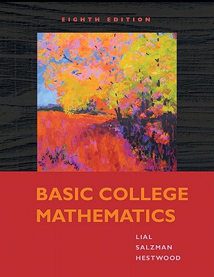 Basic College Mathematics - Lial, Margaret L, and Salzman, Stanley A, and Hestwood, Diana L