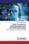 Basic concept of Bioinformatics and Nanobiotechnology