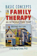 Basic Concepts in Family Therapy: An Introductory Text, Second Edition