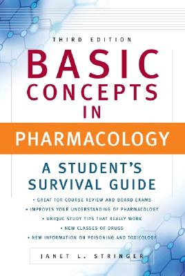 Basic Concepts in Pharmacology: A Students Survival Guide - Stringer, Janet L, and Stringer Janet