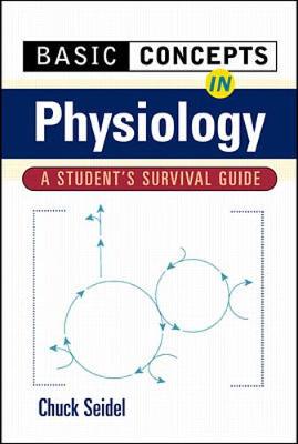 Basic Concepts in Physiology - Seidel, Chuck, and Seidel Charles