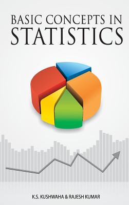 Basic Concepts in Statistics - Kushwaha, K S