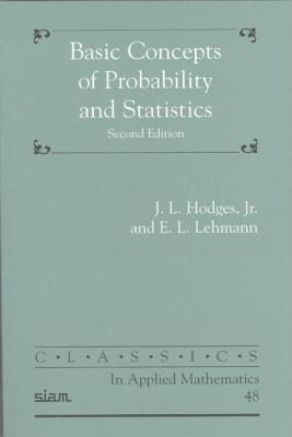 Basic Concepts of Probability and Statistics - Hodges, J L, and Lehmann, E L
