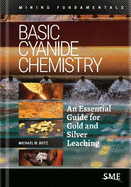 Basic Cyanide Chemistry: An Essential Guide for Gold and Silver Leaching