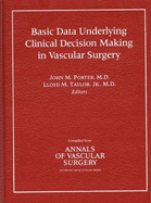 Basic Data Underlying Clinical Decision-Making in Vascular Surgery - Porter, John M
