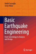 Basic Earthquake Engineering: From Seismology to Analysis and Design