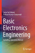 Basic Electronics Engineering: Including Laboratory Manual