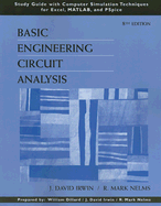 Basic Engineering Circuit Analysis: Study Guide with Computer Simulation Techniques for Excel, MATLAB, and PSpice