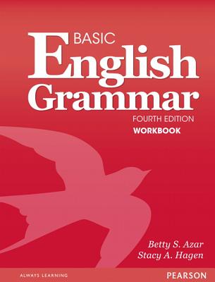 Basic English Grammar Workbook - Azar, Betty, and Hagen, Stacy