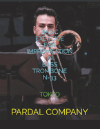 Basic Exercice for Improvisation in Bass Trombone N-33: Tokyo