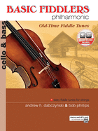Basic Fiddlers Philharmonic Old-Time Fiddle Tunes: Cello & Bass, Book & Online Audio